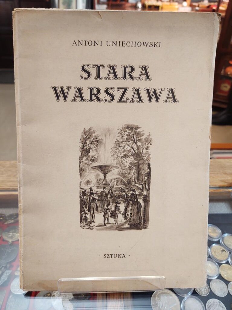 Stara Warszawa Antoni Uniechowski Ilustracje R Antykikormoran