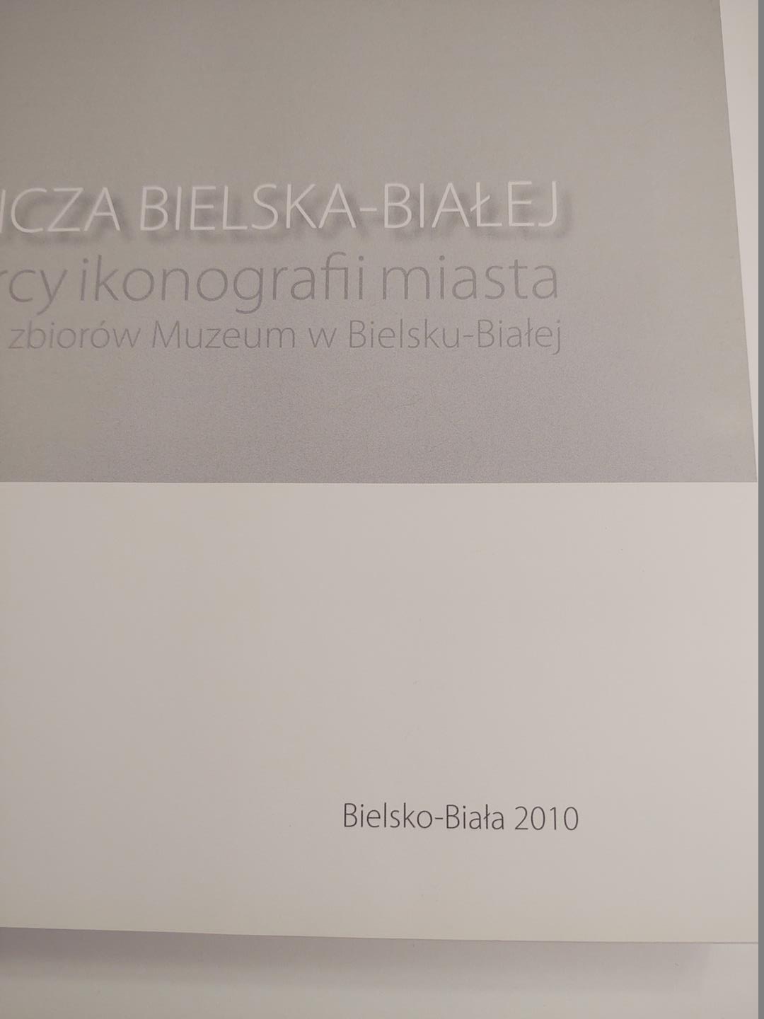 Książka "Oblicza Bielska-Białej", 2010 r.