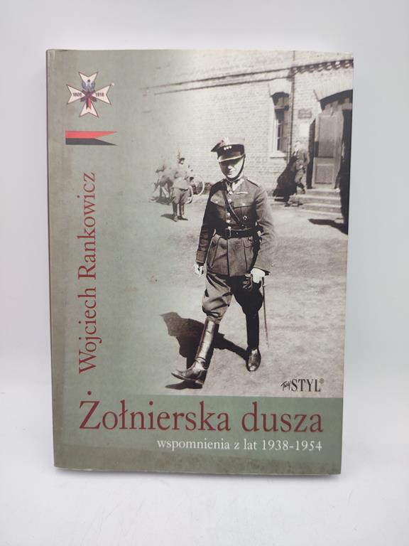 Żołnierska dusza wspomnienia z lat 1938 1954 Wojciech Rankowicz - podpis autora