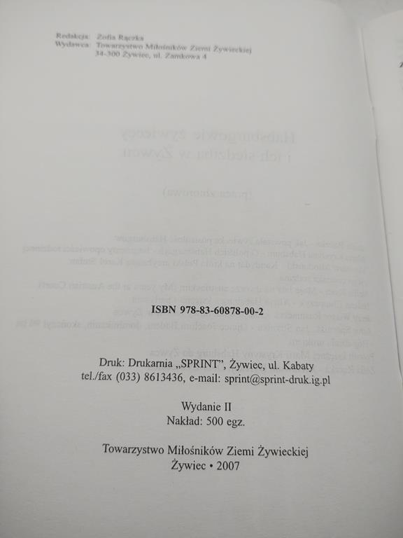 Książka "Habsburgowie żywieccy i ich siedziba w Żywcu", 2007 r. - z księgozbioru Jerzego Polaka