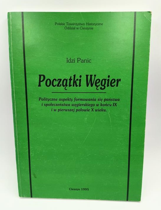 Książka "Początki Węgier" Idzi Panic, 1995 r.