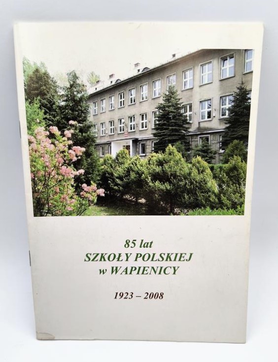 Książka "85 lat Szkoły Polskiej w Wapienicy, 1923 - 2008"