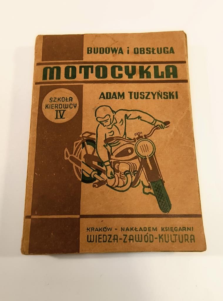 Książka "Budowa i obsługa motocykla" Adam Tuszyński, 1947r.