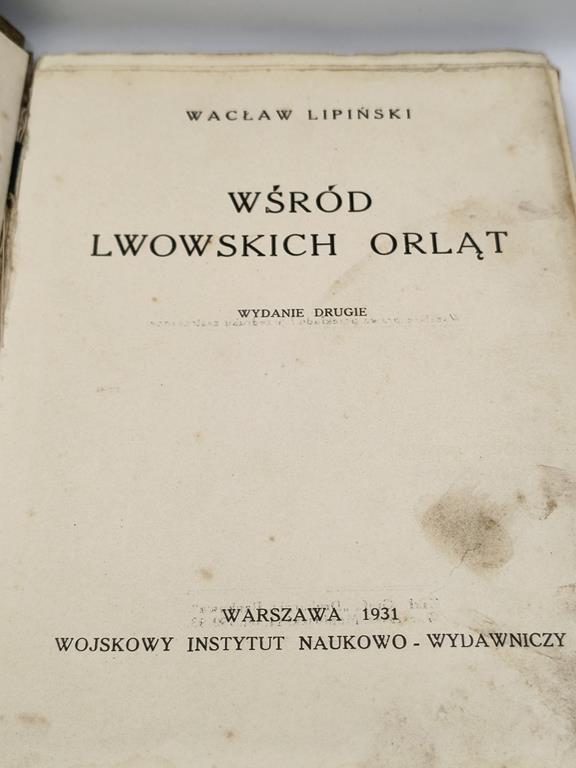 Książka "Wśród Lwowskich Orląt" Wacław Lipiński, 1931 r.