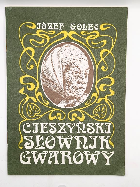 Książka "Cieszyński słownik gwarowy" Józef Golec, 1991 r.