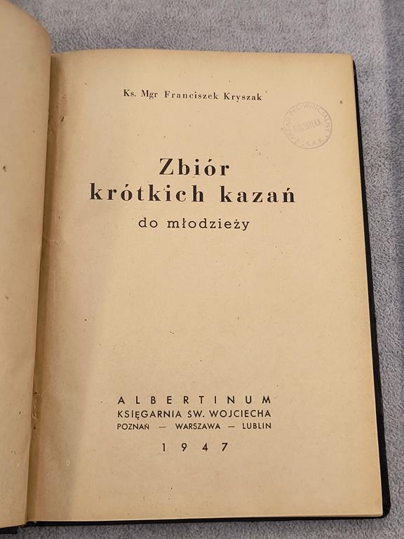 Książeczka "Zbiór krótkich kazań dla młodzieży" Ks. Mgr Franciszek Kryszak, 1947 r.