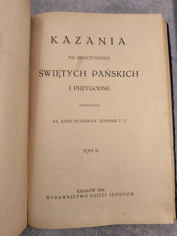 Książeczka "Kazania na uroczystości Świętych Pańskich i przygodne" Ks. Józef Stanisław Adamski, 1924 r.