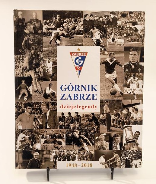 Książka "Górnik Zabrze - dzieje legendy, 1948-2018"