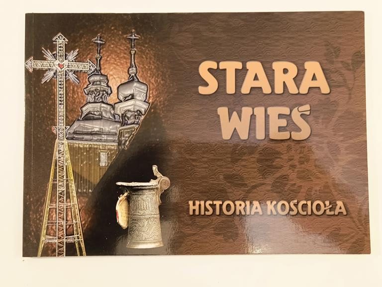 Książka "Stara Wieś - historia kościoła"