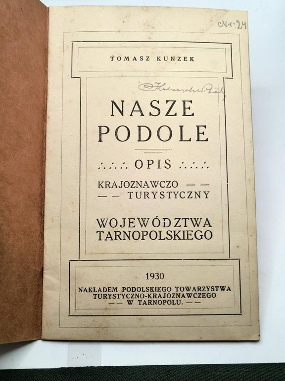 Książka "Nasze Podole" (woj. tarnopolskie) Tomasz Kunzek, 1930 r. - Kresy Wschodnie