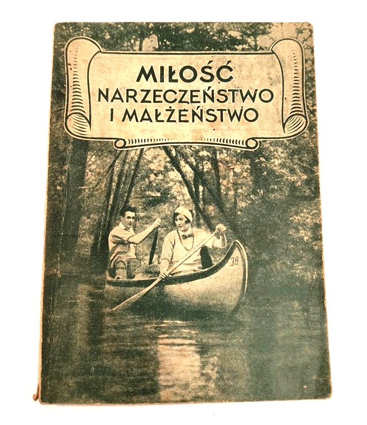 Książka "Miłość, narzeczeństwo i małżeństwo" Profesor A. W. Spalding, 1935 r.