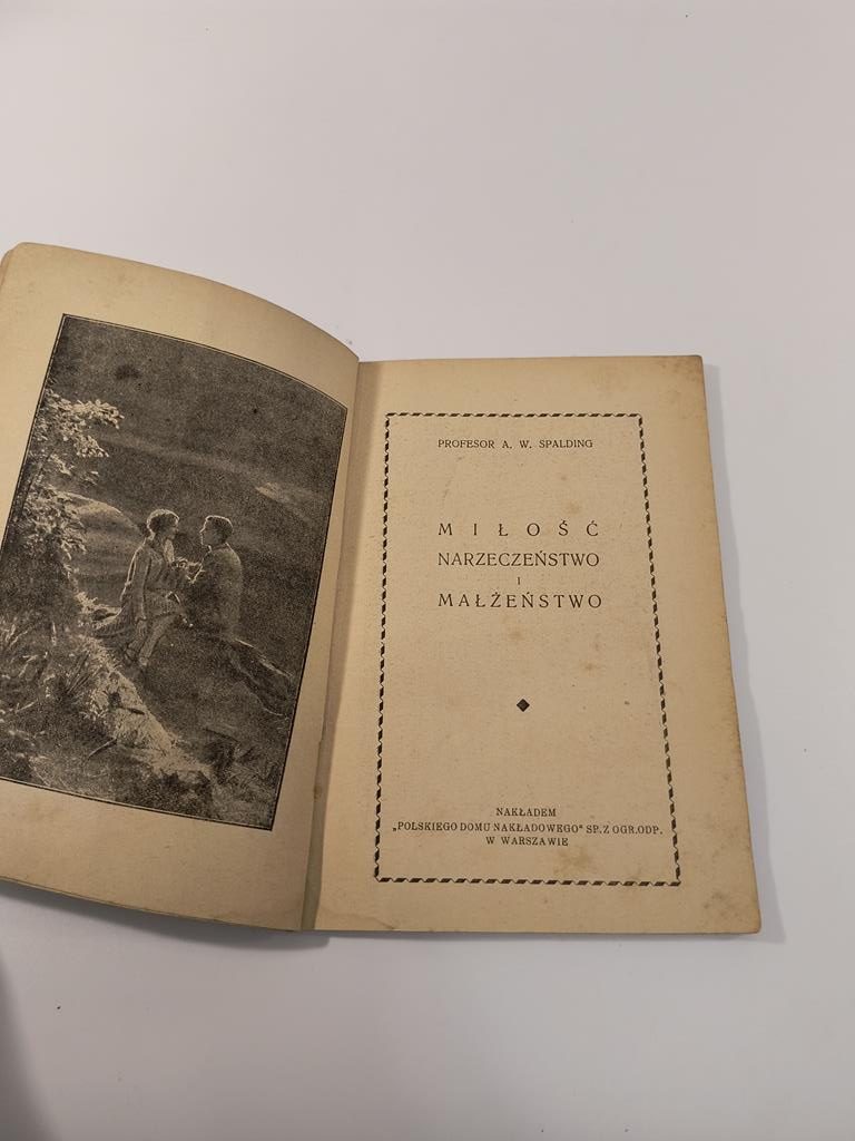 Książka "Miłość, narzeczeństwo i małżeństwo" Profesor A. W. Spalding, 1935 r.