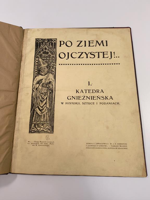 Książka "Katedra Gnieźnieńska w historji, sztuce i podaniach"część I