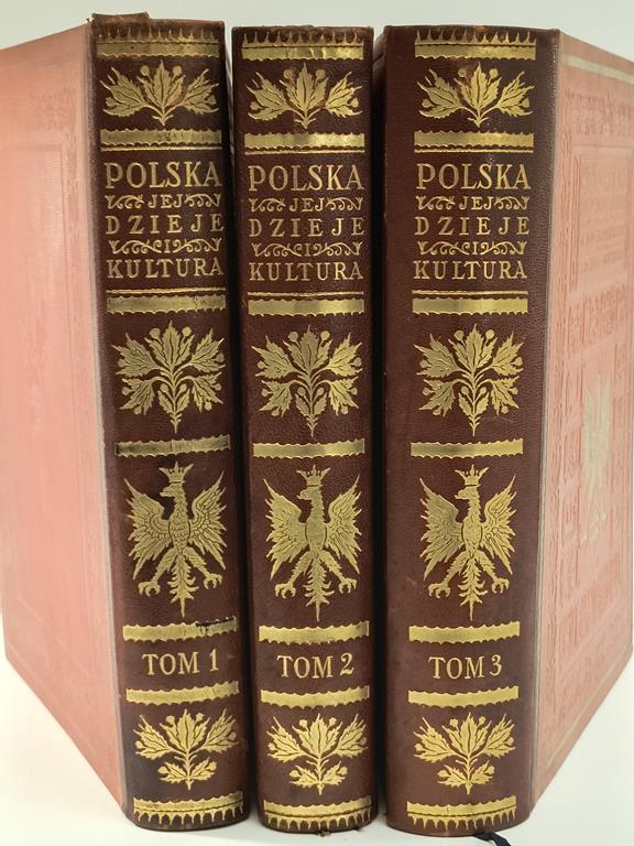 Książka "POLSKA - jej dzieje i kultura. Od czasów najdawniejszych do chwili obecnej" - komplet, 3 tomy; 1927r.