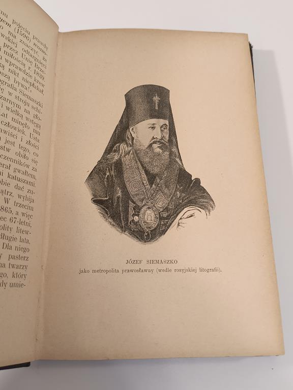 Książka "Dzieje Zniweczenia św. Unii na Białorusi i Litwie" X. Dr. Władysław Chotkowski, 1898 r.