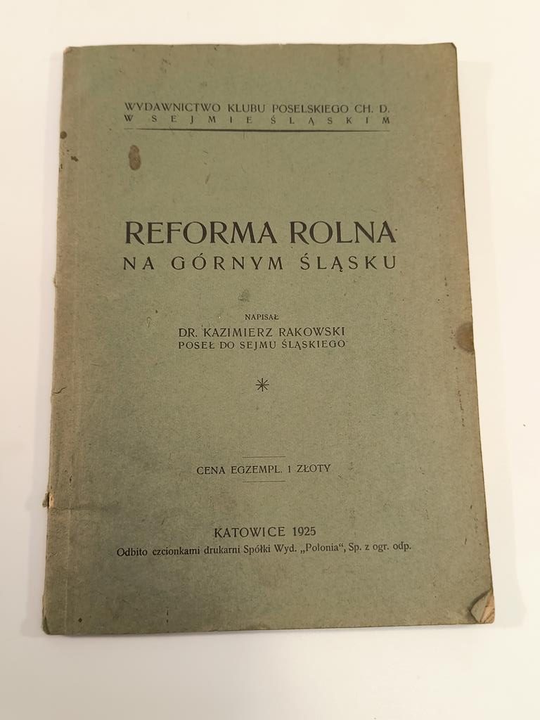 Książka "Reforma rolna na Górnym Śląsku" Dr Kazimierz Rakowski, 1925 r.