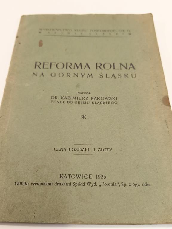 Książka "Reforma rolna na Górnym Śląsku" Dr Kazimierz Rakowski, 1925 r.