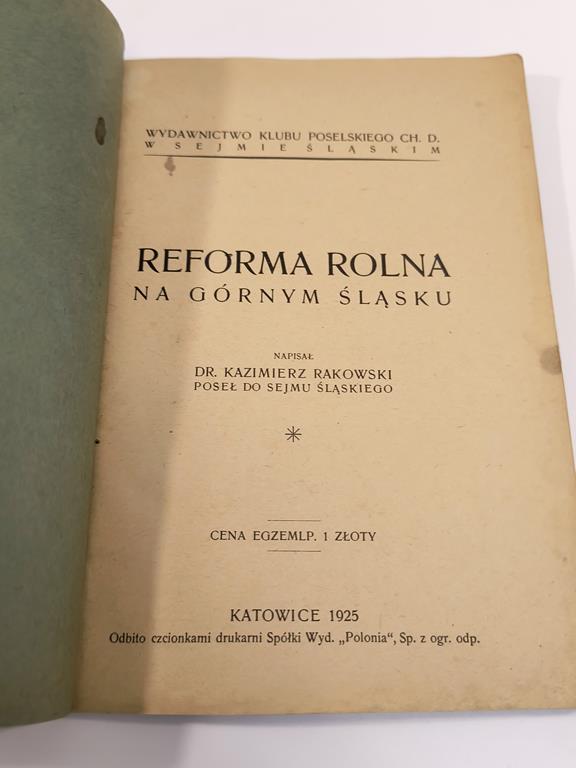 Książka "Reforma rolna na Górnym Śląsku" Dr Kazimierz Rakowski, 1925 r.