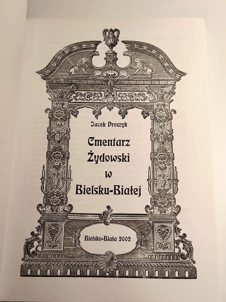 Książka "Cmentarz Żydowski w Bielsku Białej" Jacek Proszyk, 2002 r.