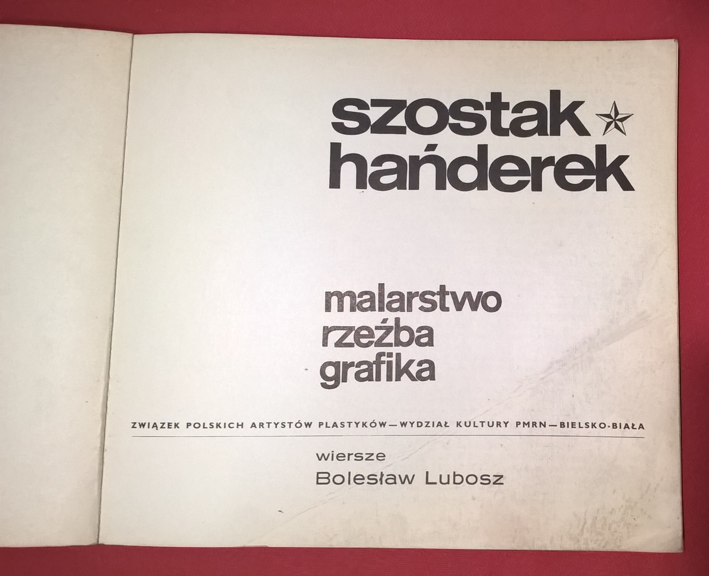 Książka-album "Szostak-Hańderek. Malarstwo, rzeźba, grafika. 1968", wiersze Bolesław Lubosz