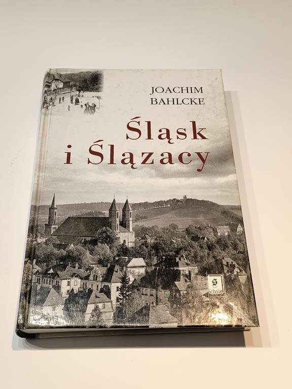 Książka "Śląsk i Ślązacy" Joachim Bahlcke, 2001 r.