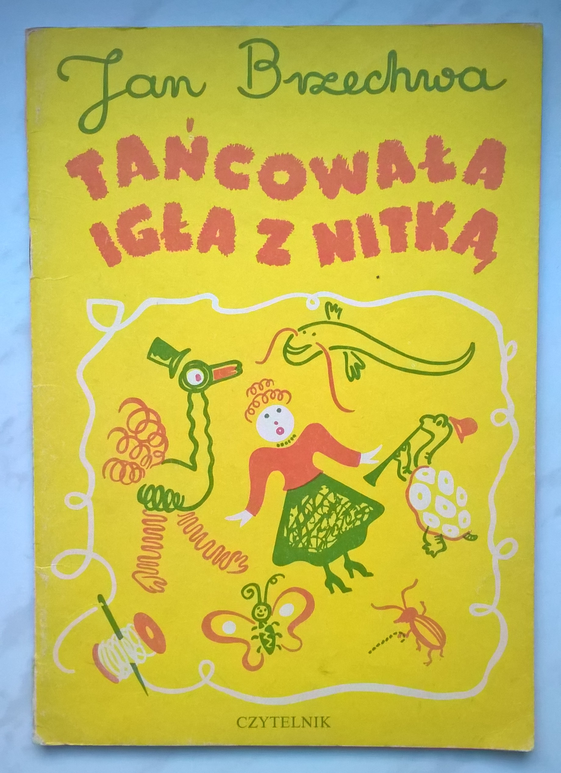 Książka dla dzieci - Jan Brzechwa "Tańcowała igła z nitką", 1984 r.