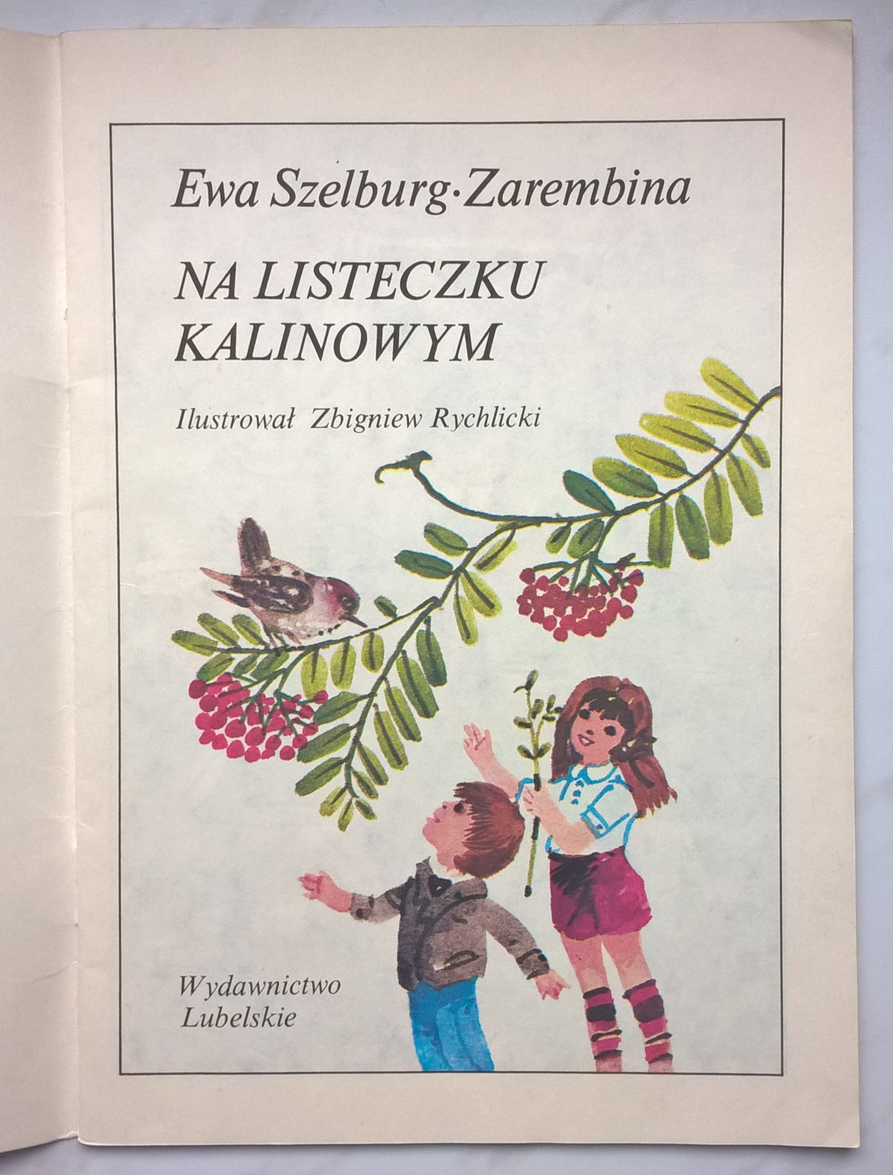 Książeczka dla dzieci "Na listeczku kalinowym" Ewa Szelburg-Zarembina, 1986 r.