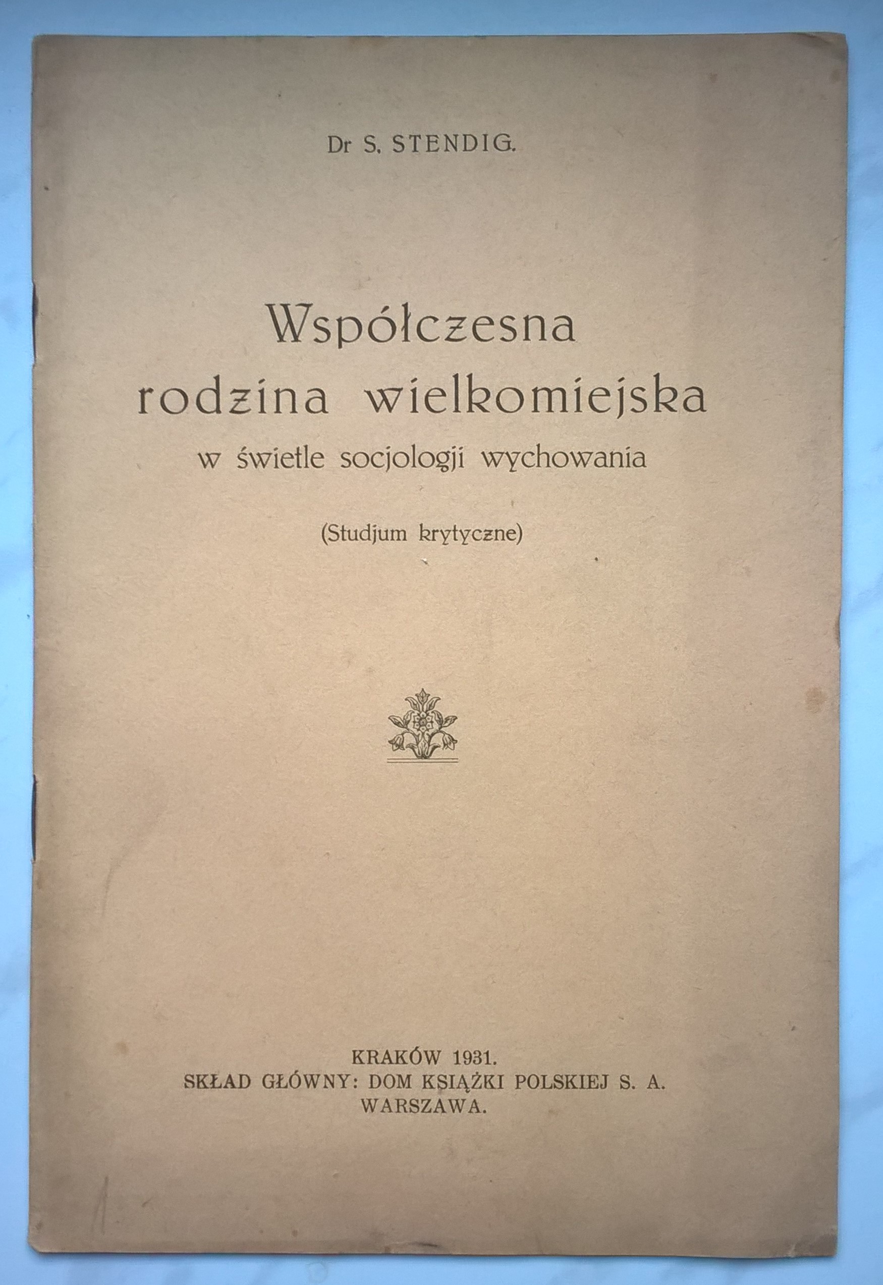 Broszurka "Współczesna rodzina wielkomiejska w świetle socjologji wychowania" Dr S. Stendig, 1931 r.