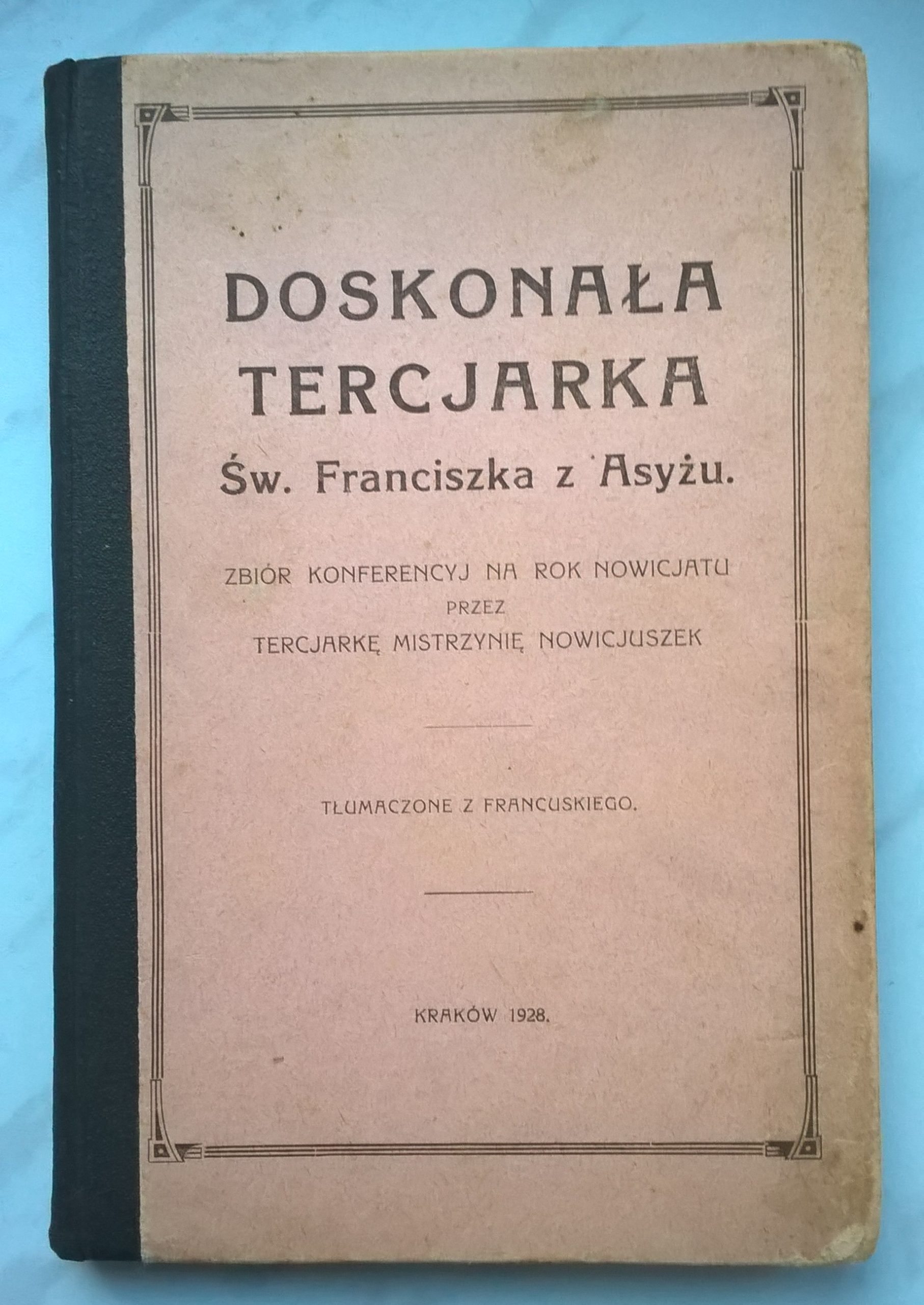 Książka "Doskonała Tercjarka Św. Franciszka z Asyżu", 1928 r.