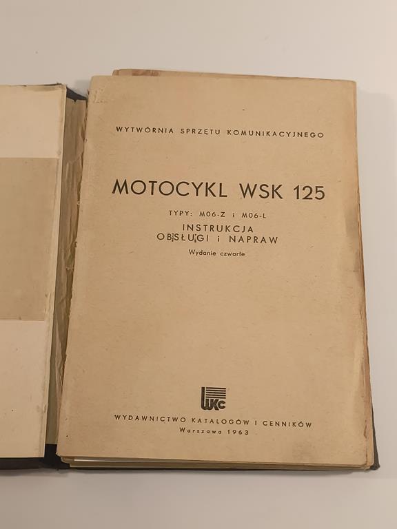 Książka "Motocykl WSK 125, Typy: M06-Z i M06-L - instrukcja obsługi i napraw", 1963 r.