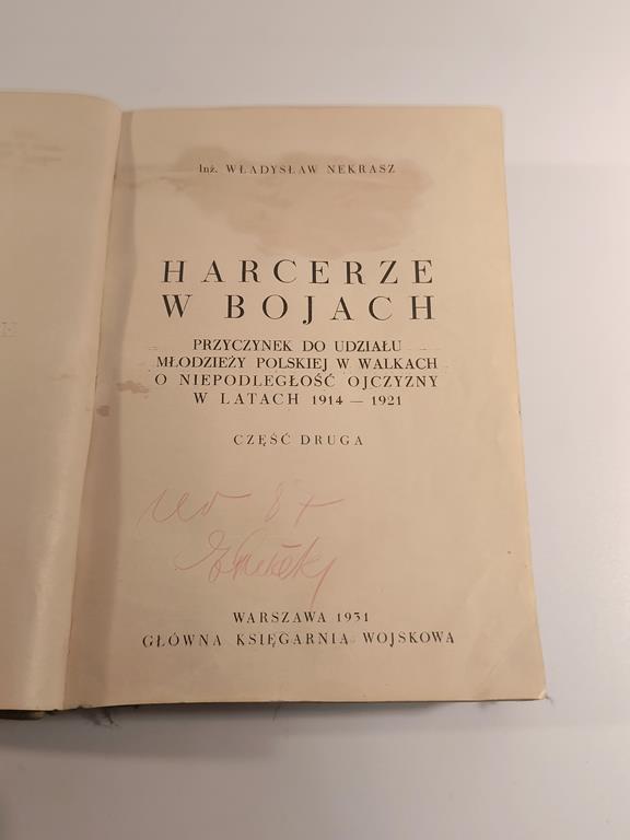 Książka "Harcerze w bojach w latach 1914-1921, część 2" - inż. Władysław Nekrasz, Komendant Chorągwi Wołyńskiej, 1931 r.