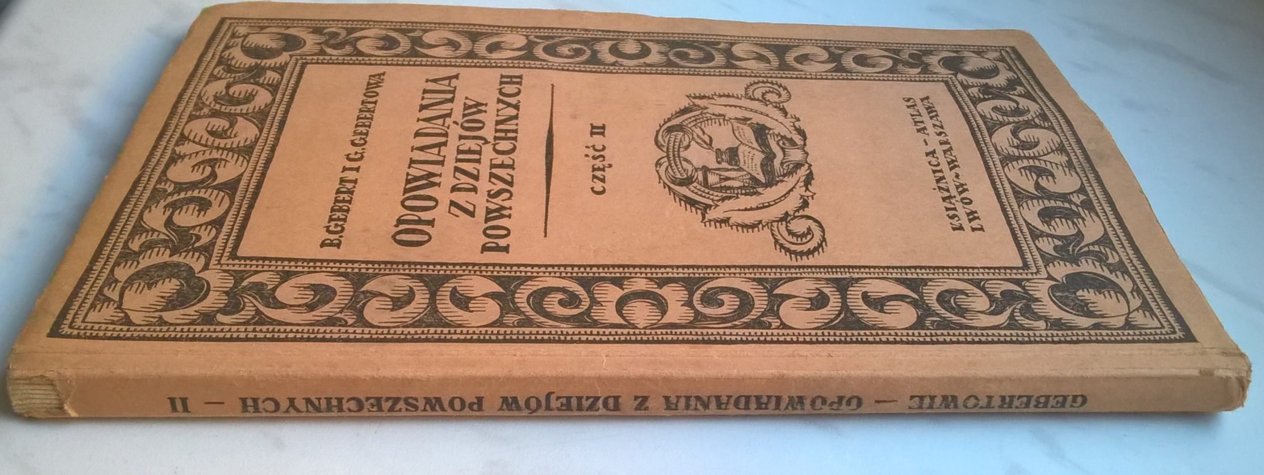 Książka "Opowiadania z dziejów powszechnych ze szczególnym uwzględnieniem dziejów Polski" B. Gebert i G. Gebertowa, 1929 r.