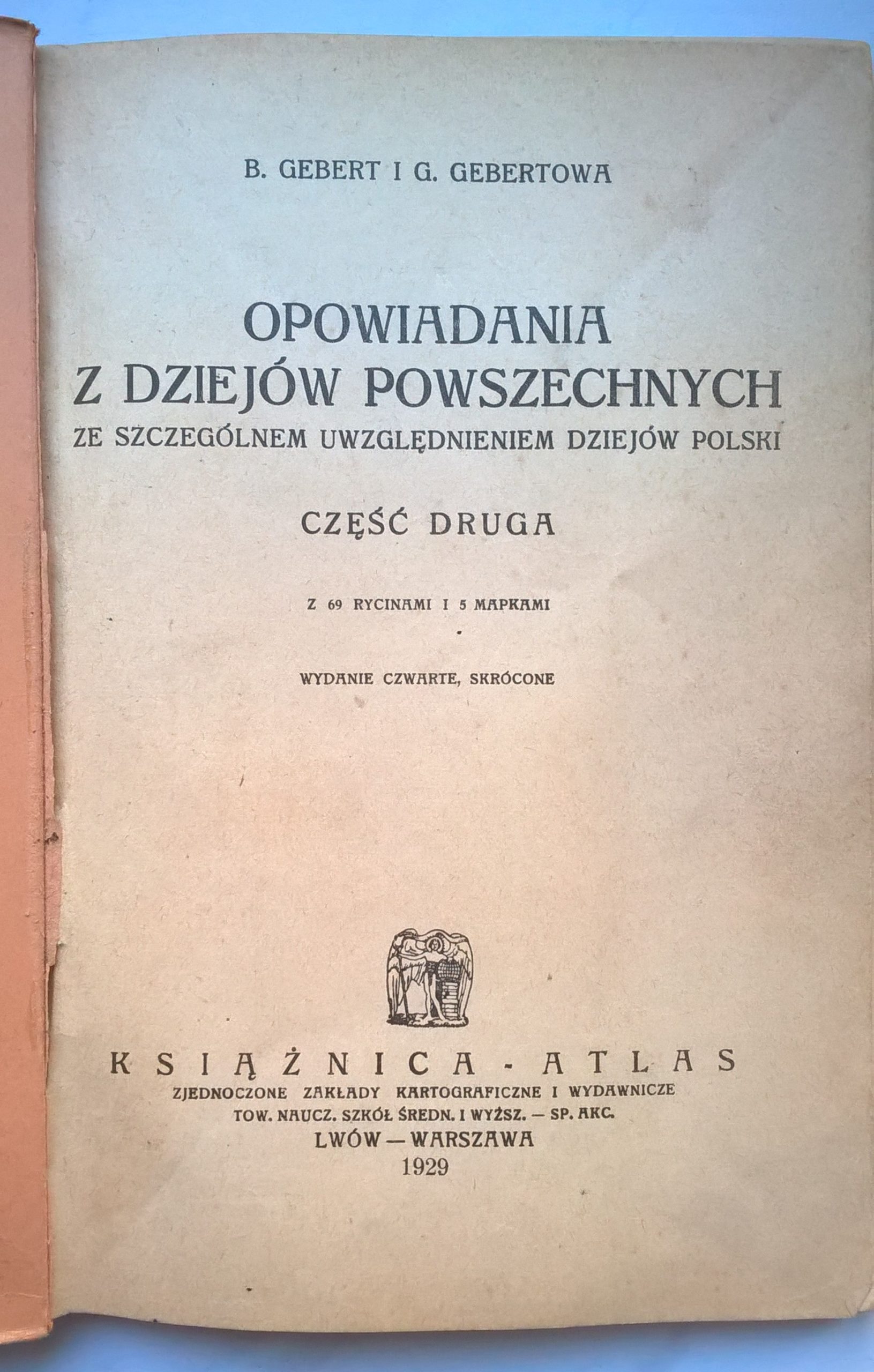 Książka "Opowiadania z dziejów powszechnych ze szczególnym uwzględnieniem dziejów Polski" B. Gebert i G. Gebertowa, 1929 r.