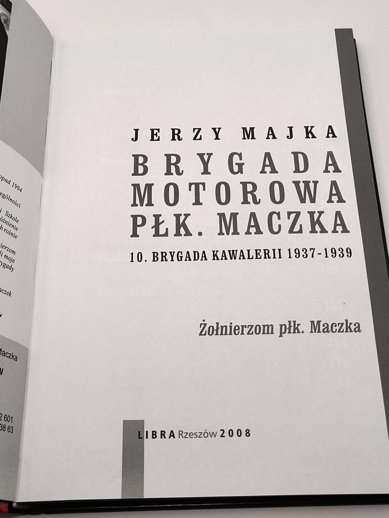 Książka "Brygada motorowa płk. Maczka" Jerzy Majka, 2008 r.