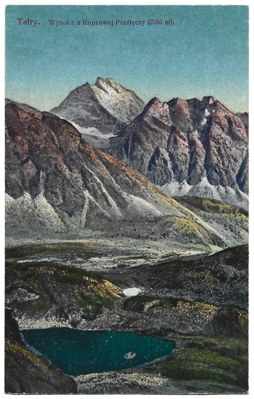 Pocztówka - Tatry. Wysoka z Koprowej Przełęczy (2565 m.), 1917 r.