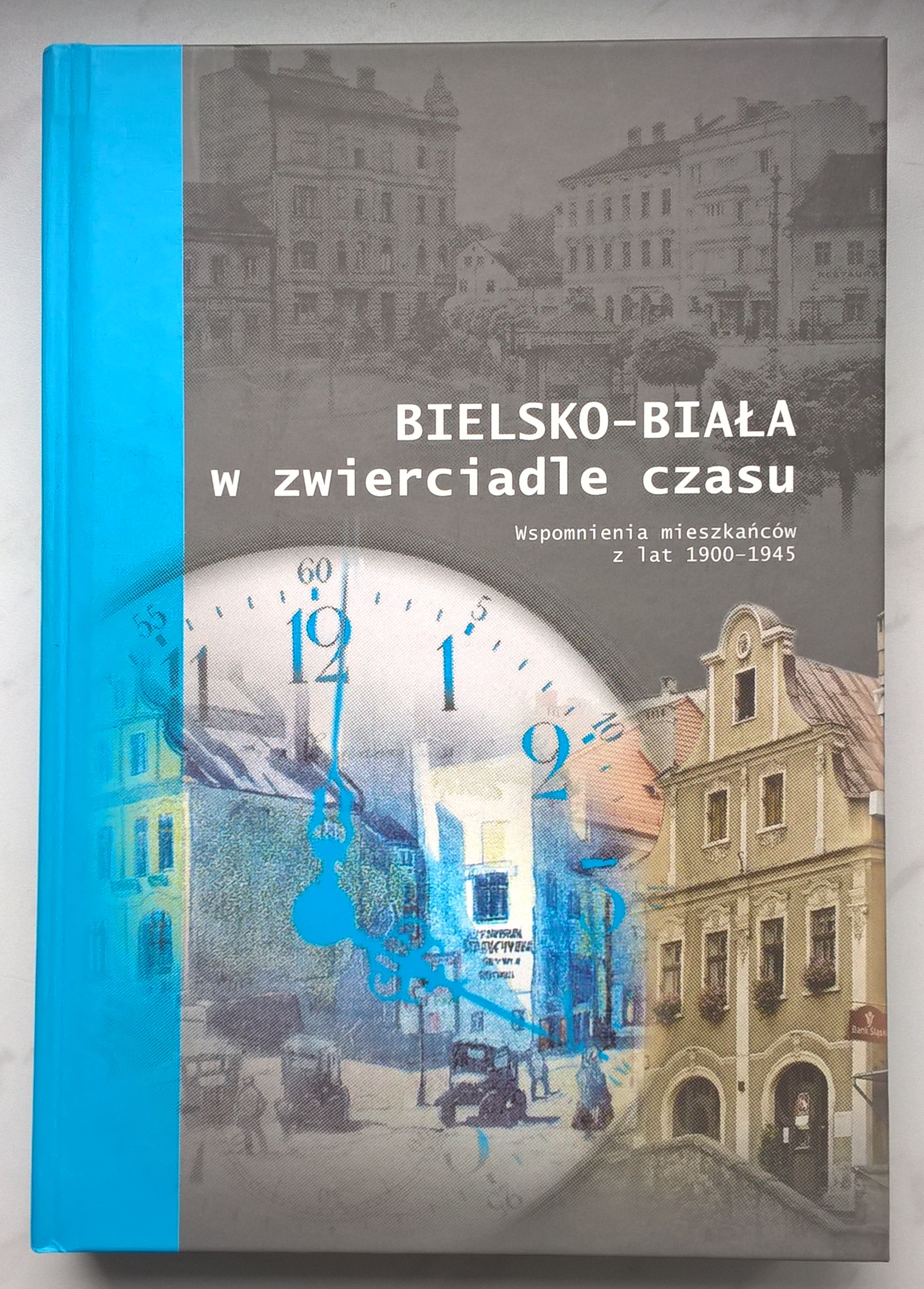 Książka "Bielsko-Biała w zwierciadle czasu" Jerzy Polak, 2012 r.- z dedykacją autora