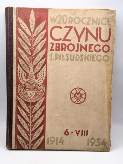 Książka "W 20 rocznicę czynu zbrojnego J. Piłsudskiego - 6. VIII. 1914-1934"
