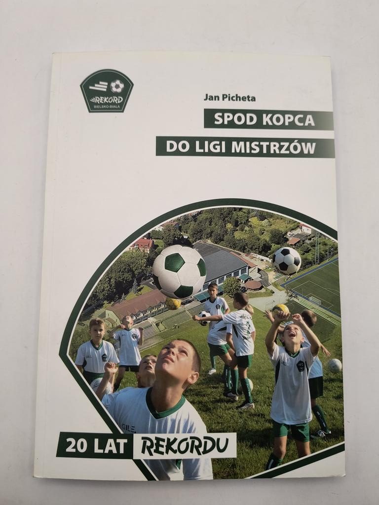 Książka "Spod Kopca do Ligi Mistrzów" Jan Picheta - z dedykacją