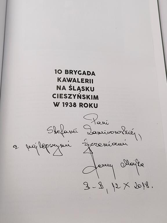 Książka "10 Brygada Kawalerii na Śląsku Cieszyńskim w 1938 roku" Jerzy Majka - z dedykacją od autora