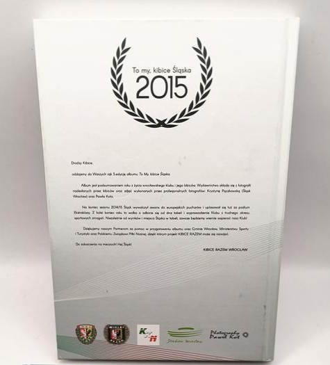 Książka "To my, kibice Śląska 2015" Jakub Kurkowski, Jakub Nowakowski