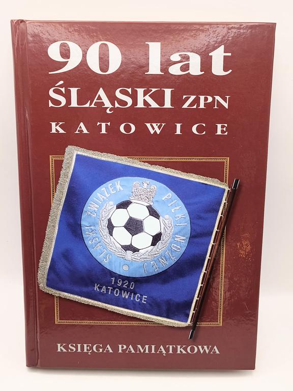 Książka "Śląski ZPN Katowice - 90 lat - Księga pamiątkowa", 2010 r.