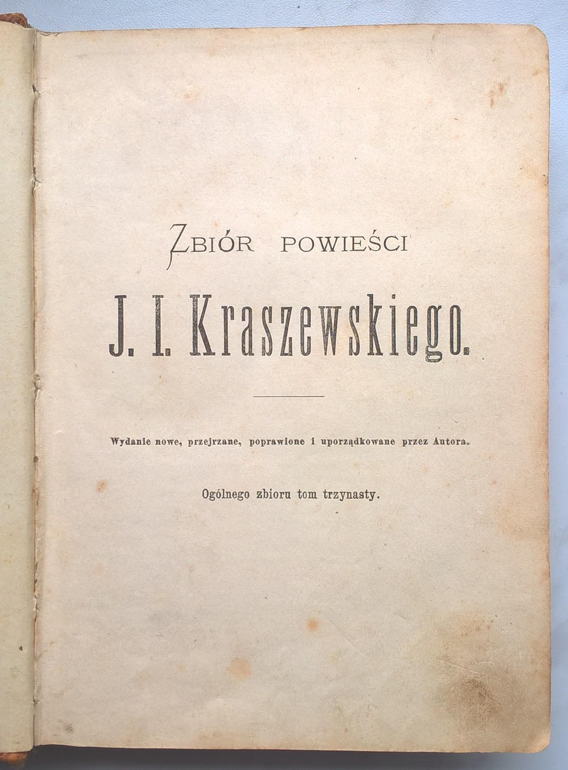 Książka - Zbiór powieści J. I. Kraszewskiego: "Dziwadła" oraz "Ostrożnie z ogniem", 1872 r.