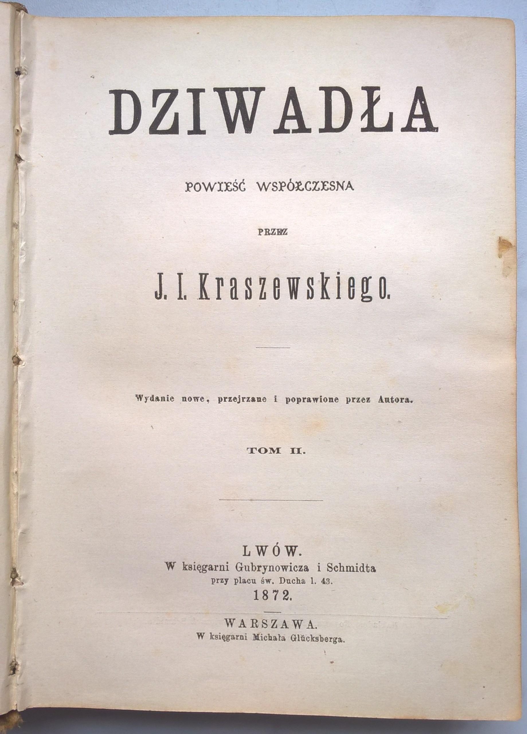 Książka - Zbiór powieści J. I. Kraszewskiego: "Dziwadła" oraz "Ostrożnie z ogniem", 1872 r.