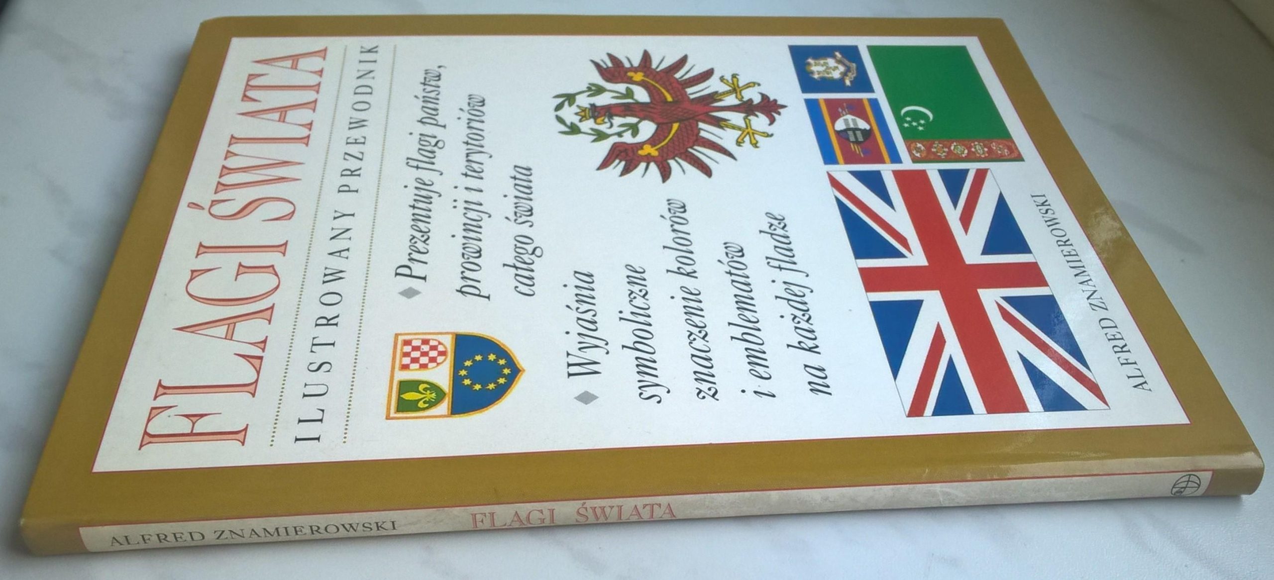 Książka "Flagi świata - ilustrowany przewodnik" Alfred Znamierowski, 2002 r.