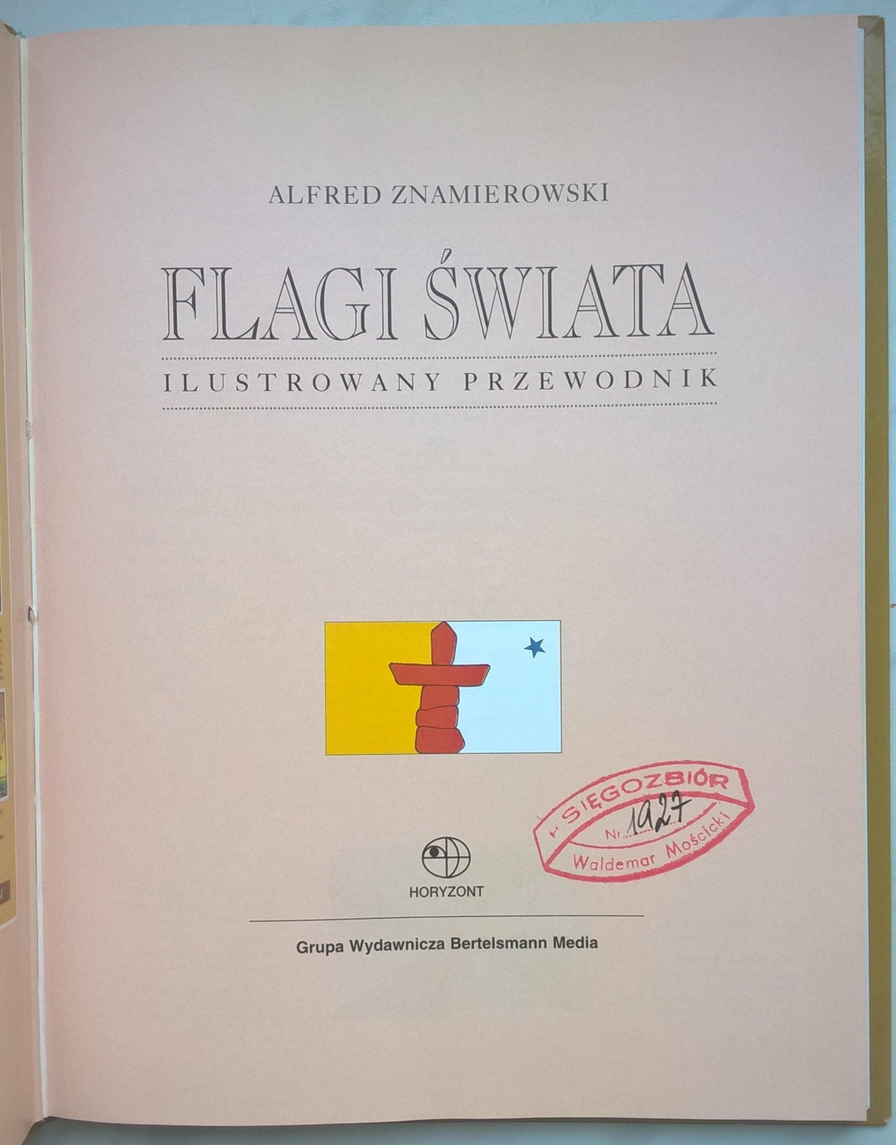Książka "Flagi świata - ilustrowany przewodnik" Alfred Znamierowski, 2002 r.