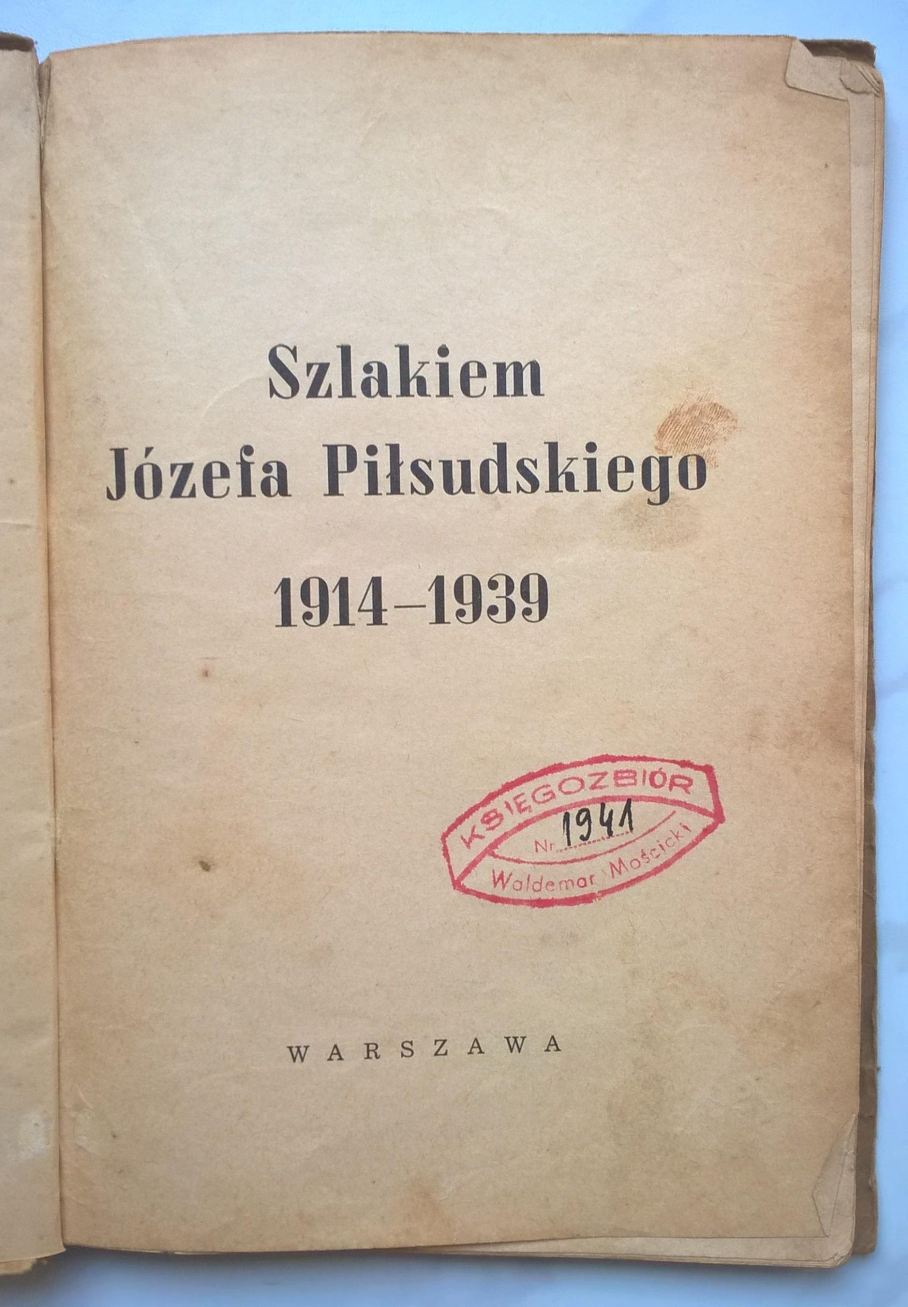 Książka "Szlakiem Józefa Piłsudskiego, 1914-1939"