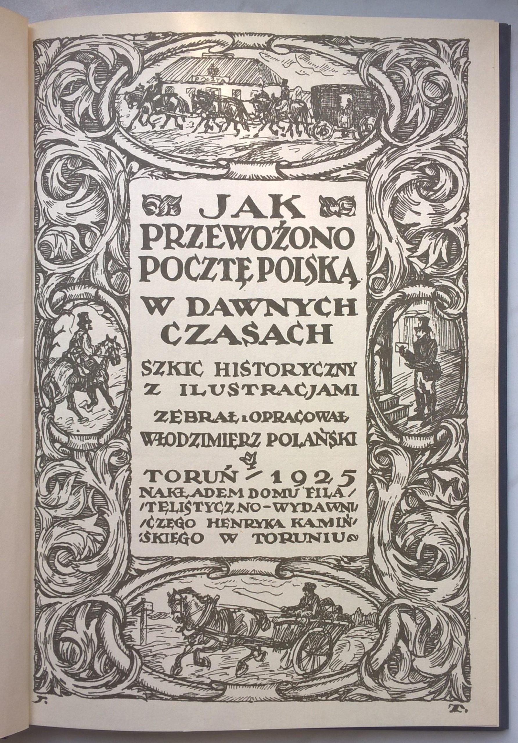 Książka "Jak przewożono pocztę polską w dawnych czasach" Włodzimierz Polański, 1925 r. - reprint 1985 r.