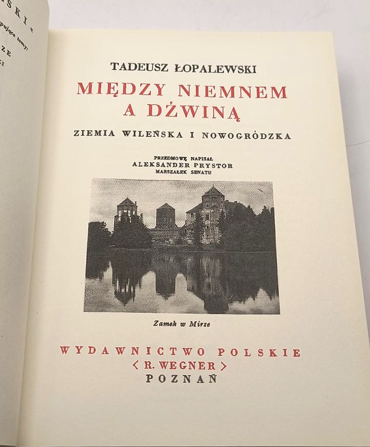 Książka „Między Niemnem a Dźwiną - Ziemia Wileńska i Nowogródzka” Tadeusz Łopalewski, 1938 r. – reprint z 1955 r.