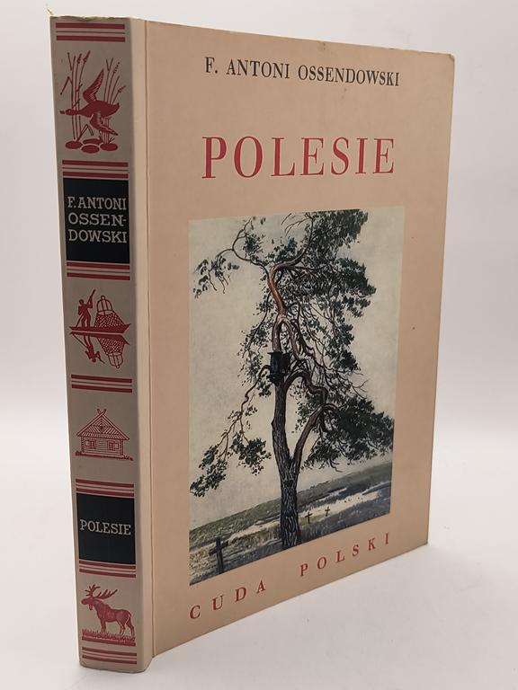 Książka „Polesie” F. Antoni Ossendowski, 1934 r. – reprint z 1955 r.