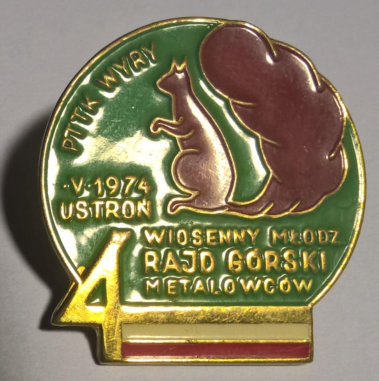 Odznaka turystyczna - 4 Wiosenny Młodzieżowy Rajd Górski Metalowców - USTROŃ V.1974 - PTTK Wyry